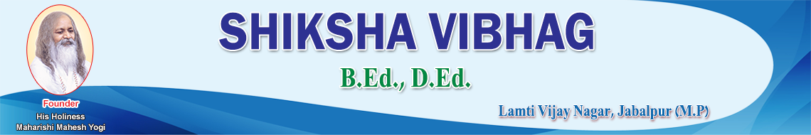 Shiksha Vibhag, Maharishi Mahesh Yogi Vedic Vishwavidyalaya, Jabalpur